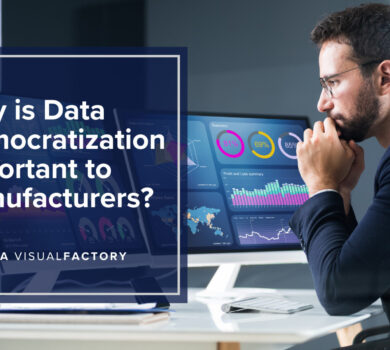 Why is Data Democratization important to manufacturing looking to improve Data Integrity