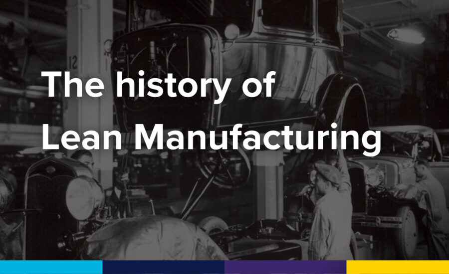 The history of lean manufacturing