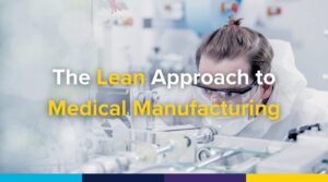 Lean Manufacturing Medical Manufacturing