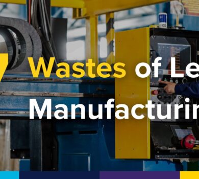 7 Wastes Of Lean Manufacturing