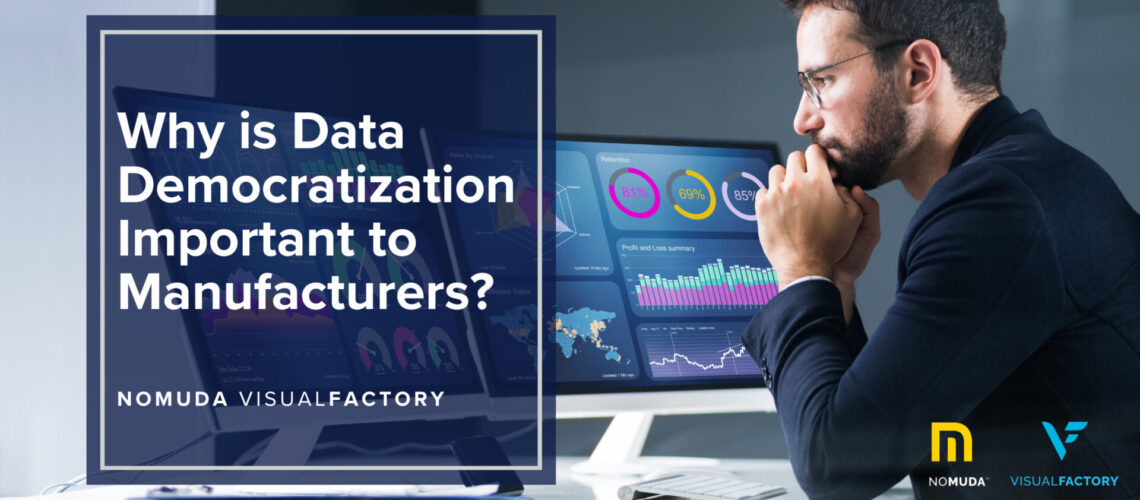 Why is Data Democratization important to manufacturing looking to improve Data Integrity